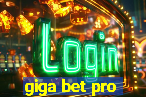 giga bet pro